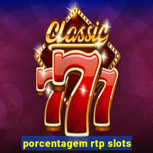 porcentagem rtp slots